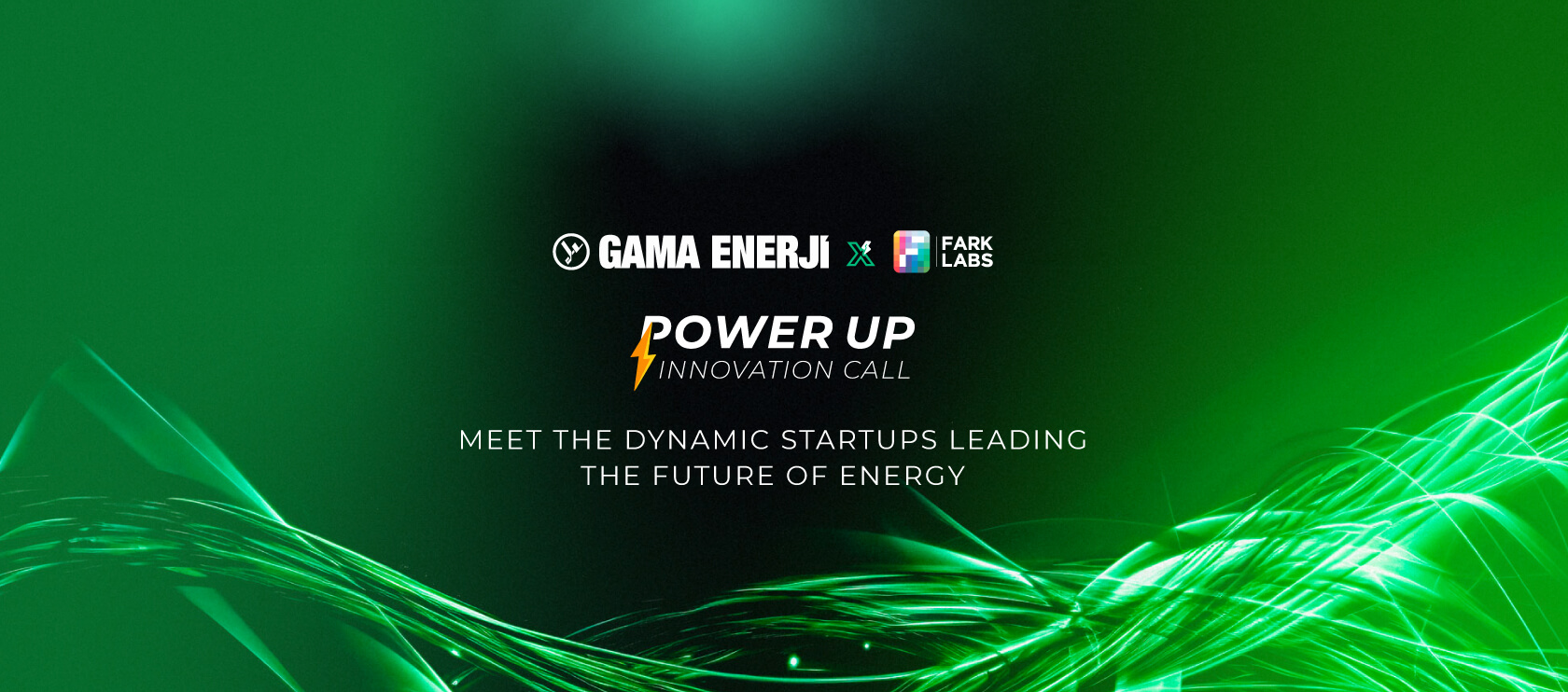 GAMA Enerji & Fark Labs Join Forces: ⚡️POWER UP Energy Challenge Program Finalists Announced!